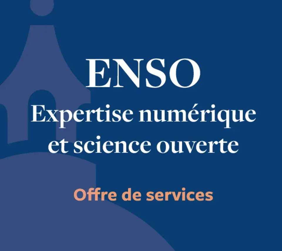 ENSO - Expertise numérique et science ouverte - Offre de services