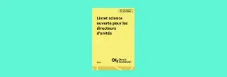 le livret science ouverte pour les directeurs d’unités